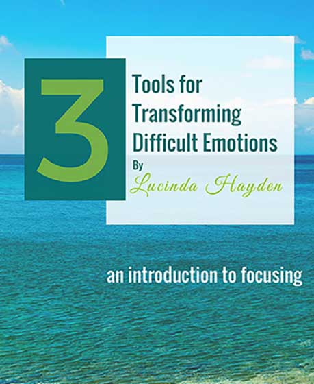 3 Tools For Transforming Difficult Emotions